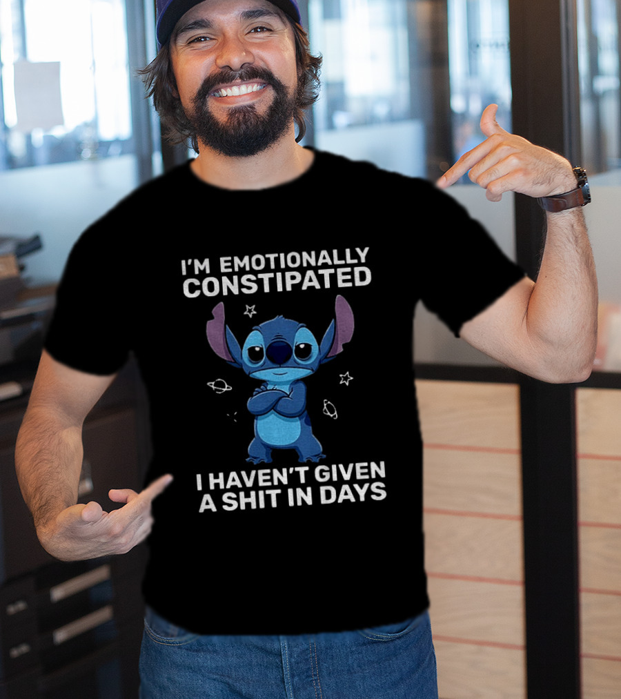 Stitch Grumpy I'm Emotionally Constipated I Haven't Given A Shit In Days T-Shirt