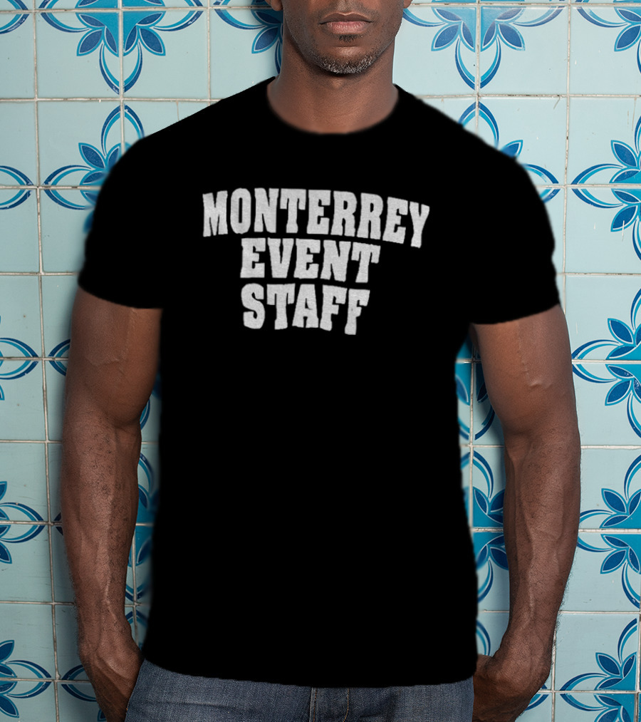 Monterrey Event Staff T-Shirt