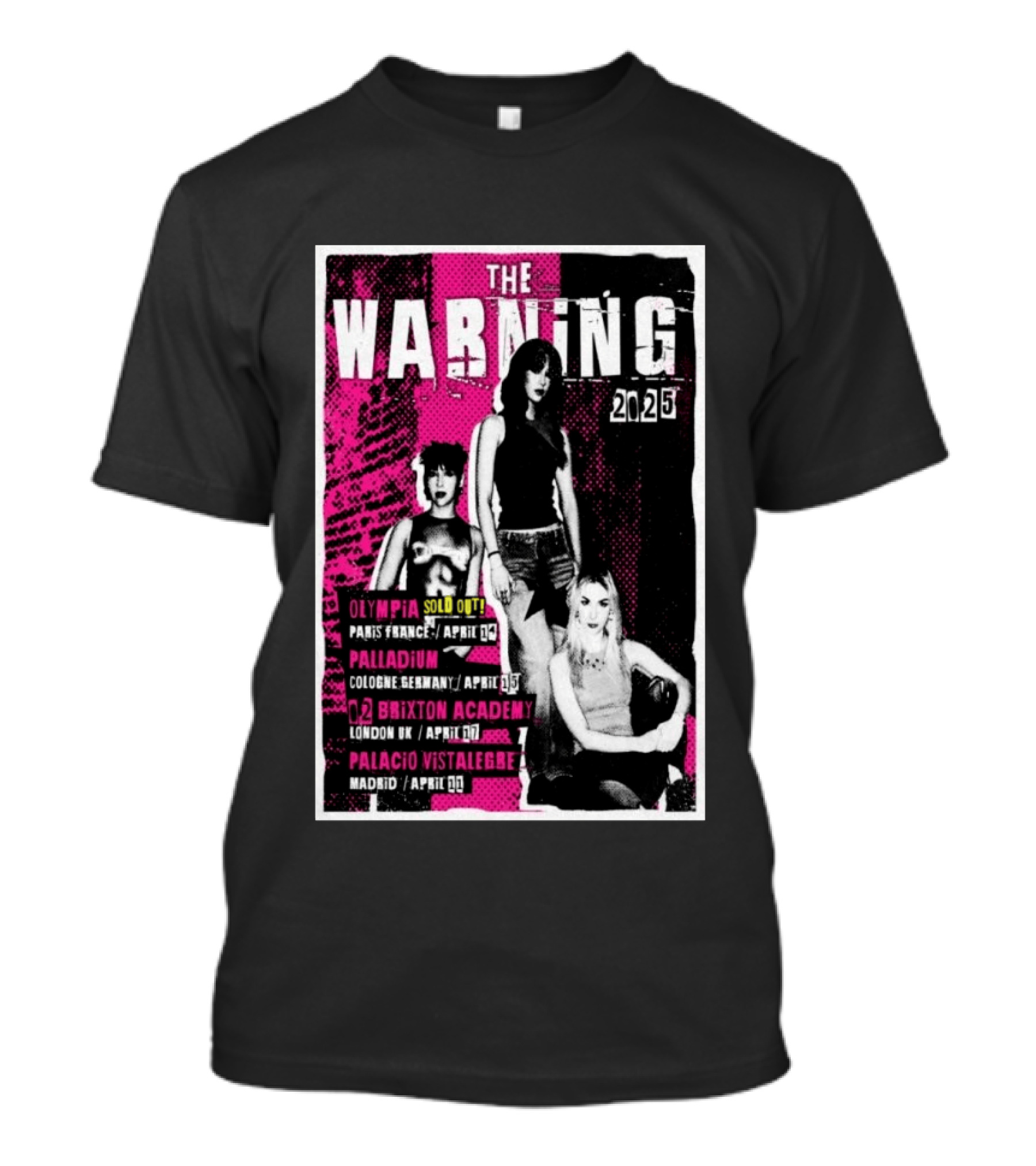 The Warning European Tour 2025 Olympia Palladium O2 Brixton Palacio Vistalegre T-Shirt