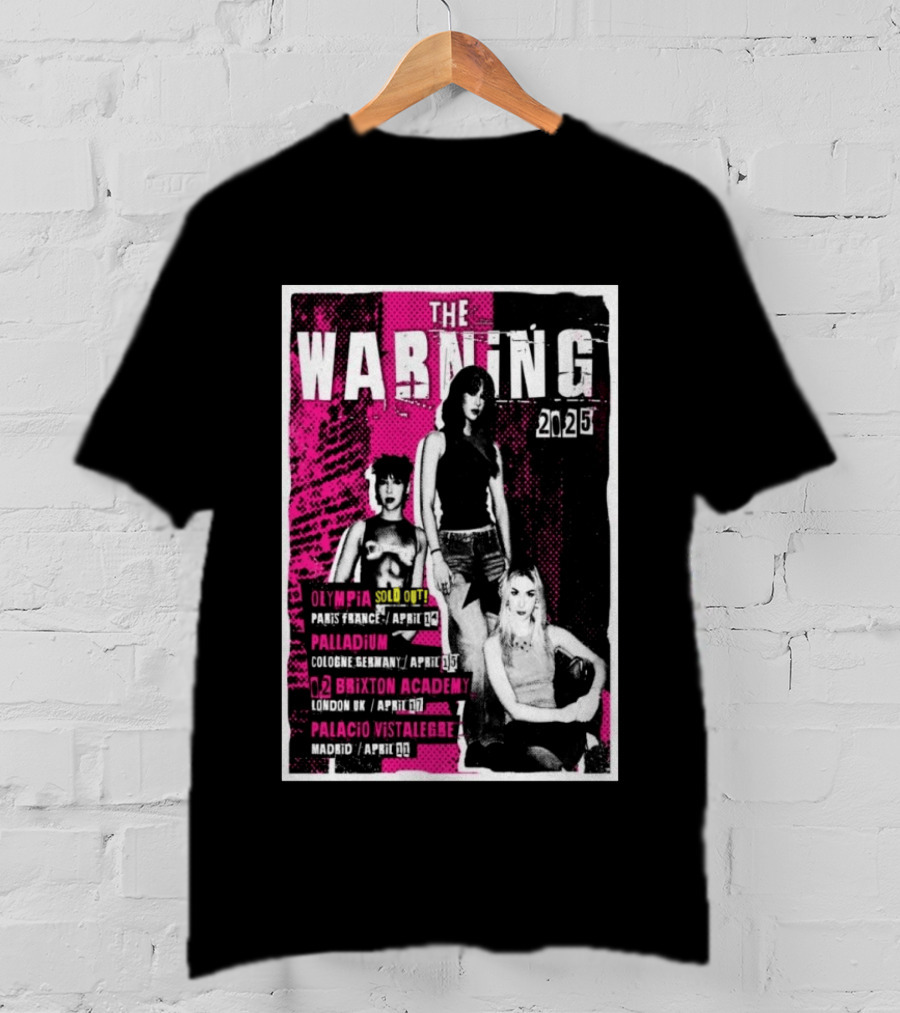 The Warning European Tour 2025 Olympia Palladium O2 Brixton Palacio Vistalegre T-Shirt