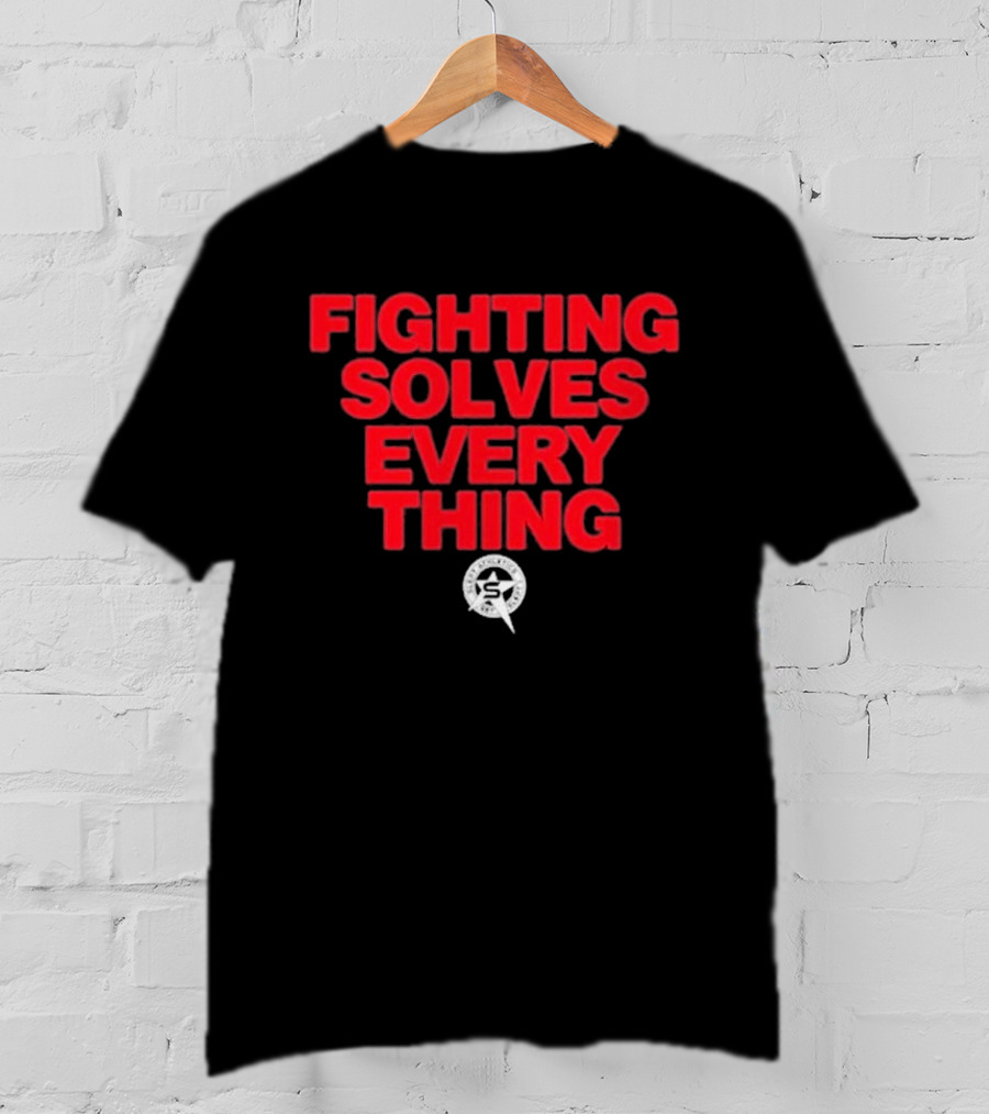 Fighting Solves Everything Tim Sylvia T-Shirt