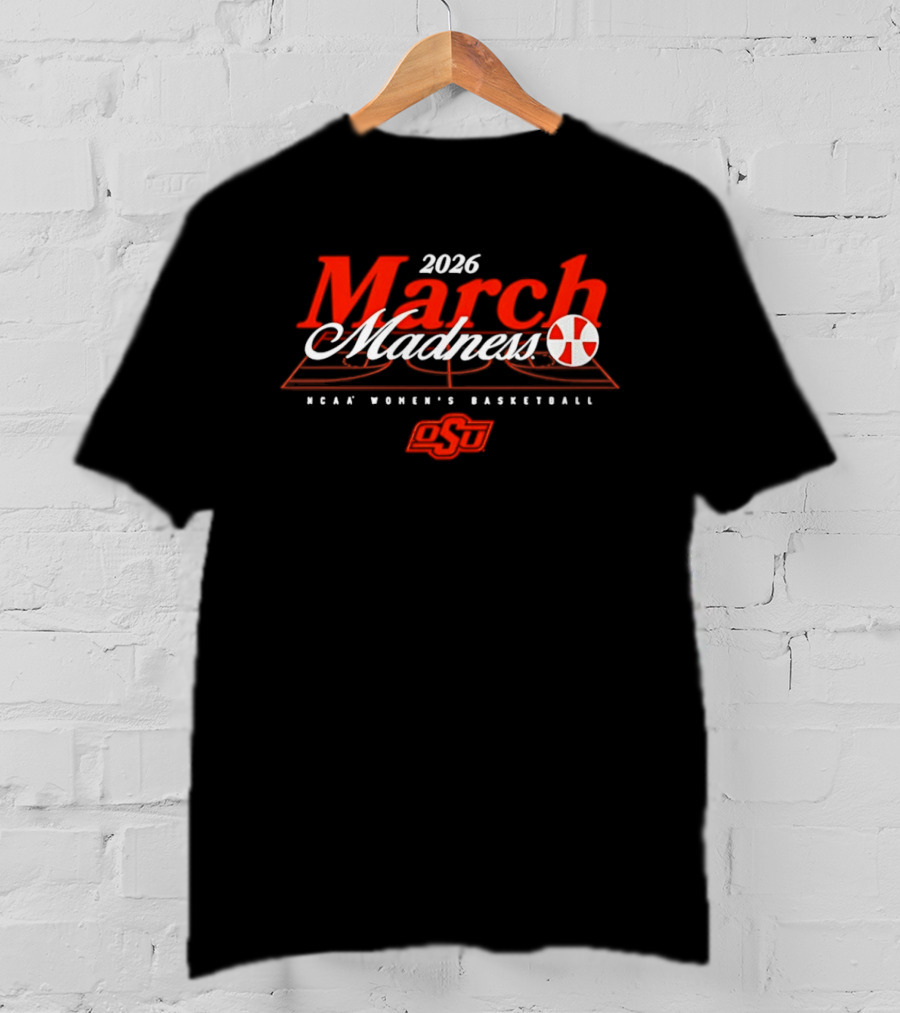 Oklahoma State NCAA Women's Basketball March Madness 2026 T-Shirt