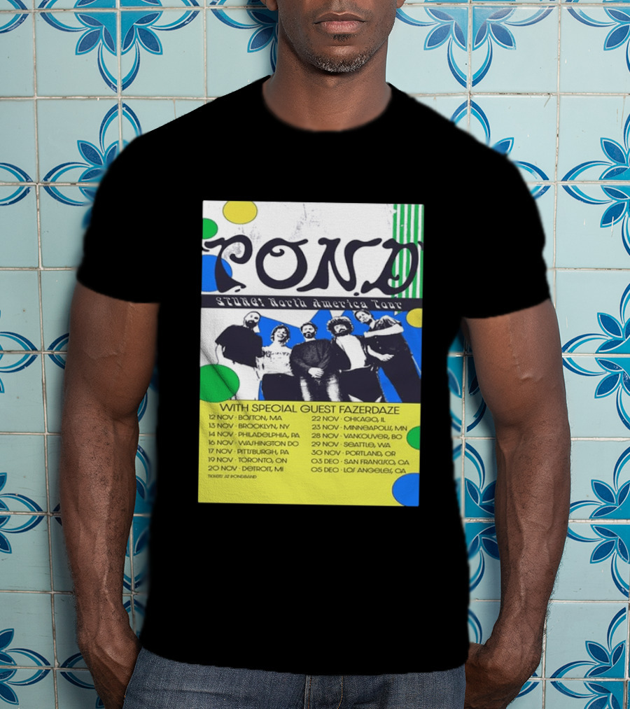 Pond Band Stunga North America Tour 2024 With Special Guest Fazerdaze T-Shirt