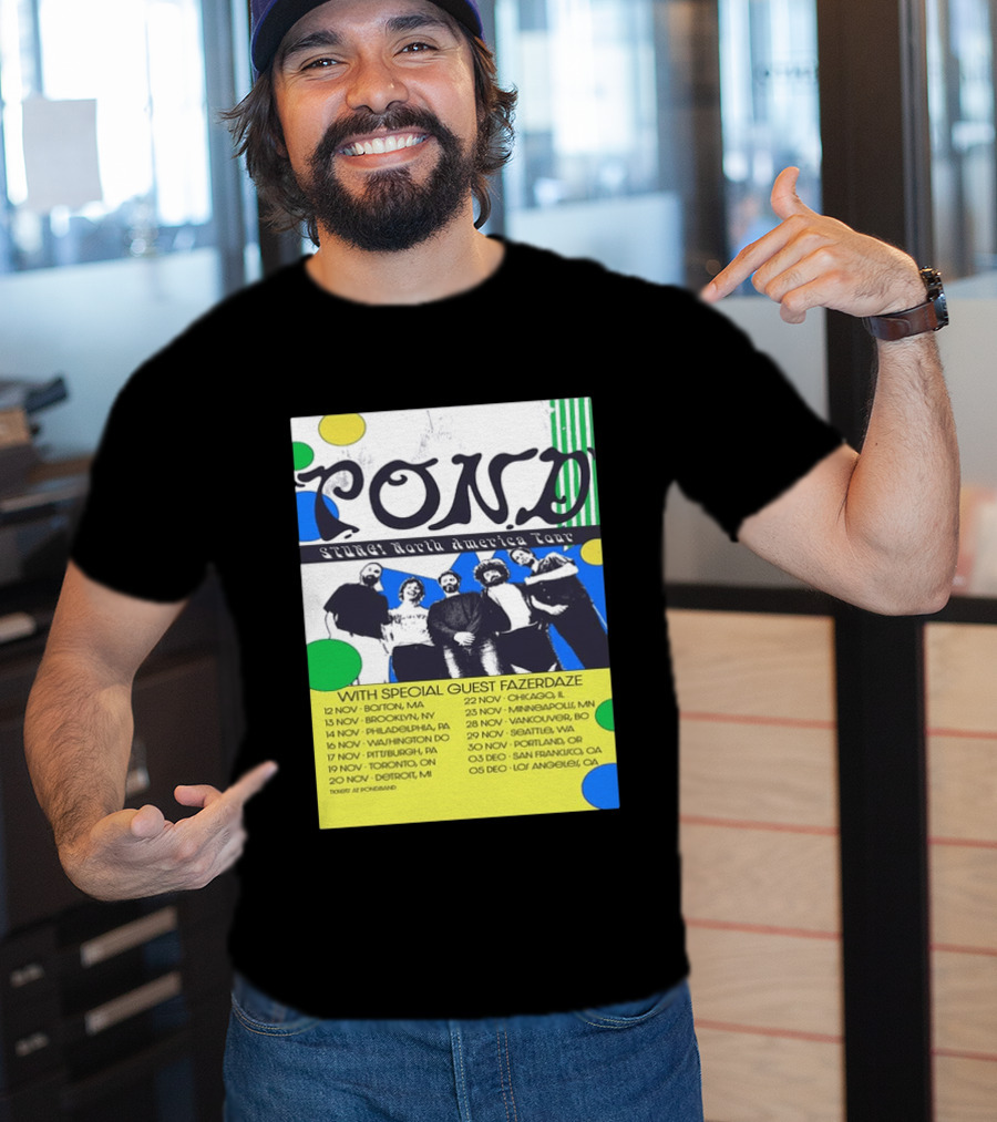 Pond Band Stunga North America Tour 2024 With Special Guest Fazerdaze T-Shirt