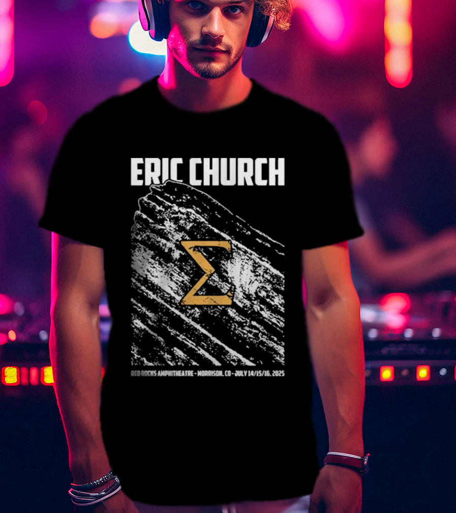 Eric Church Red Rocks Amphitheater Morrison July 14 16 2025 Sigma Symbol Event T-Shirt