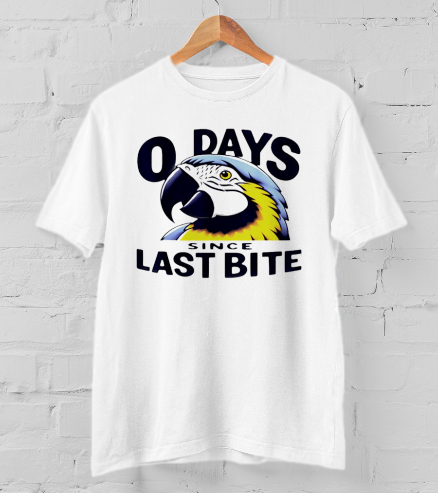 0 Days Since Last Bite Parrot Humor Nonprofit Attire T-Shirt