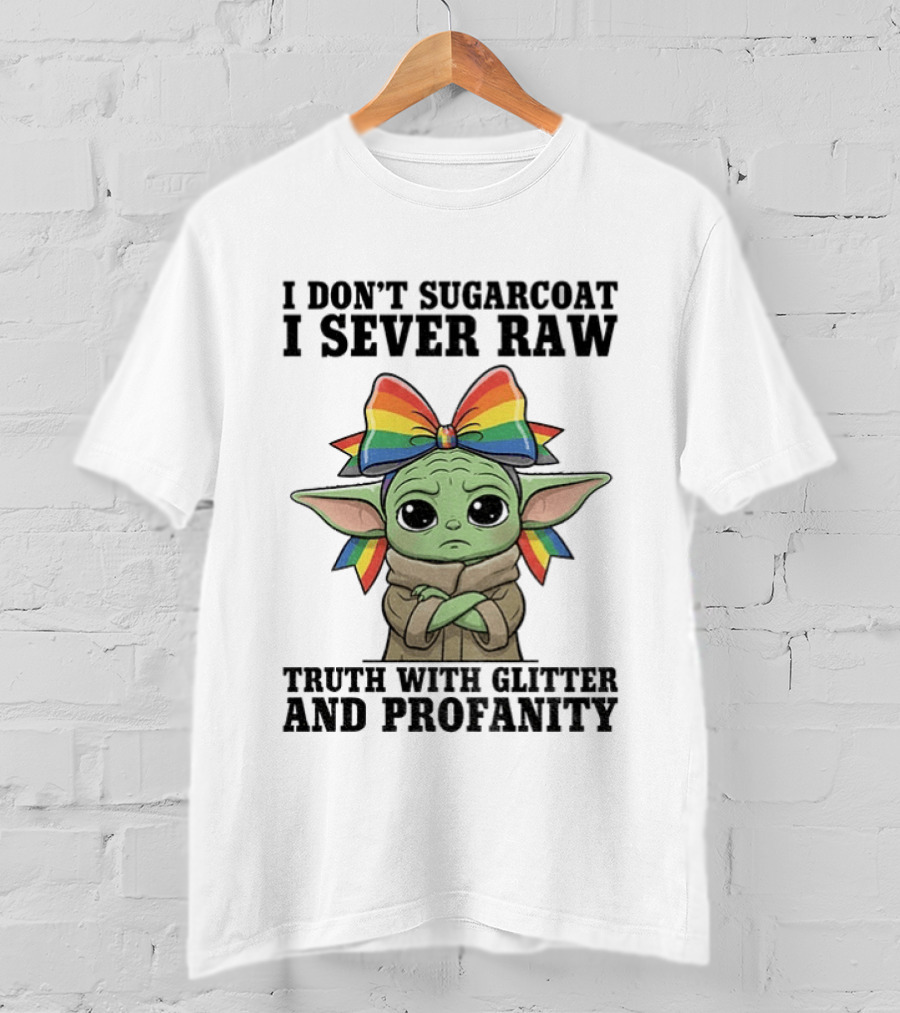 Baby Yoda I Don't Sugarcoat I Sever Raw Truth With Glitter And Profanity Rainbow Bow T-Shirt