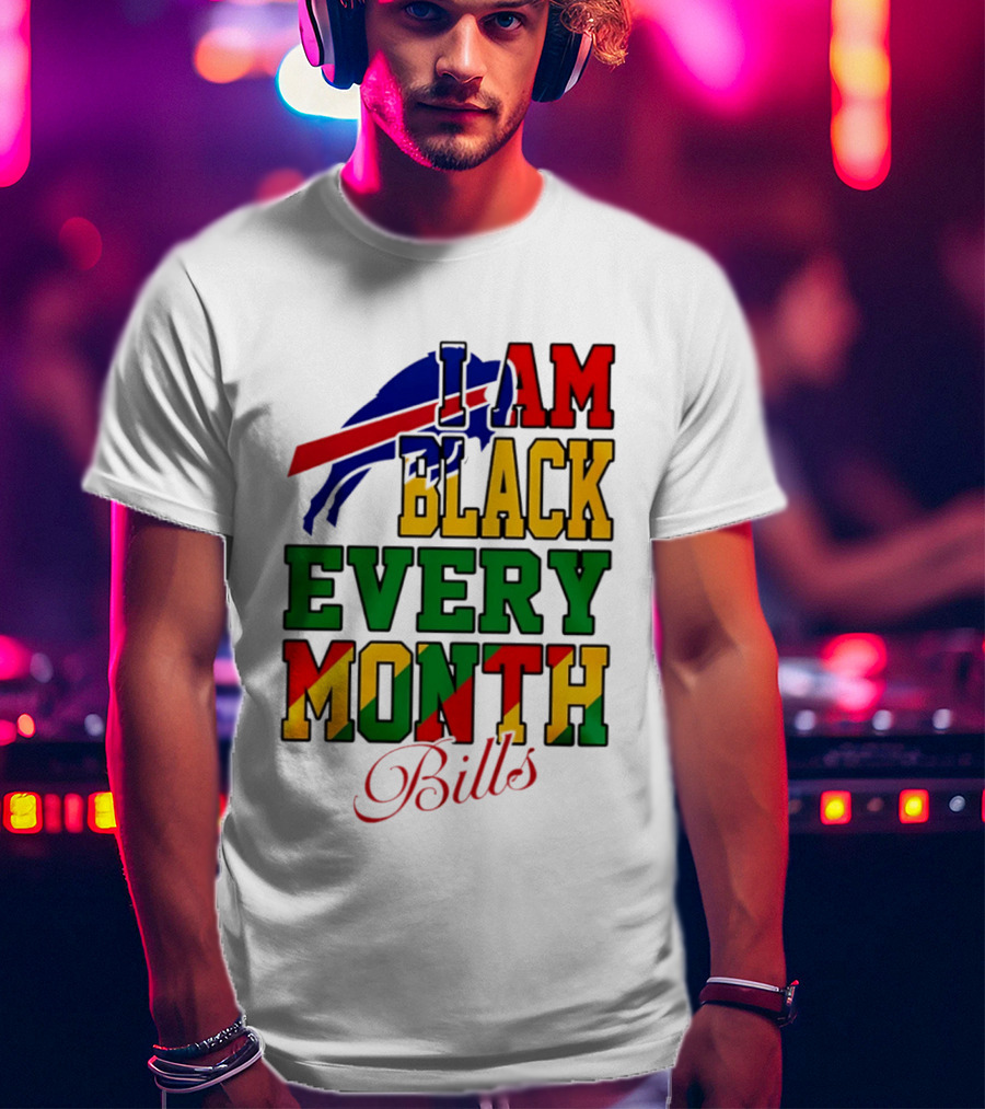 Buffalo Bills I Am Black Every Month Juneteenth Bills T-Shirt