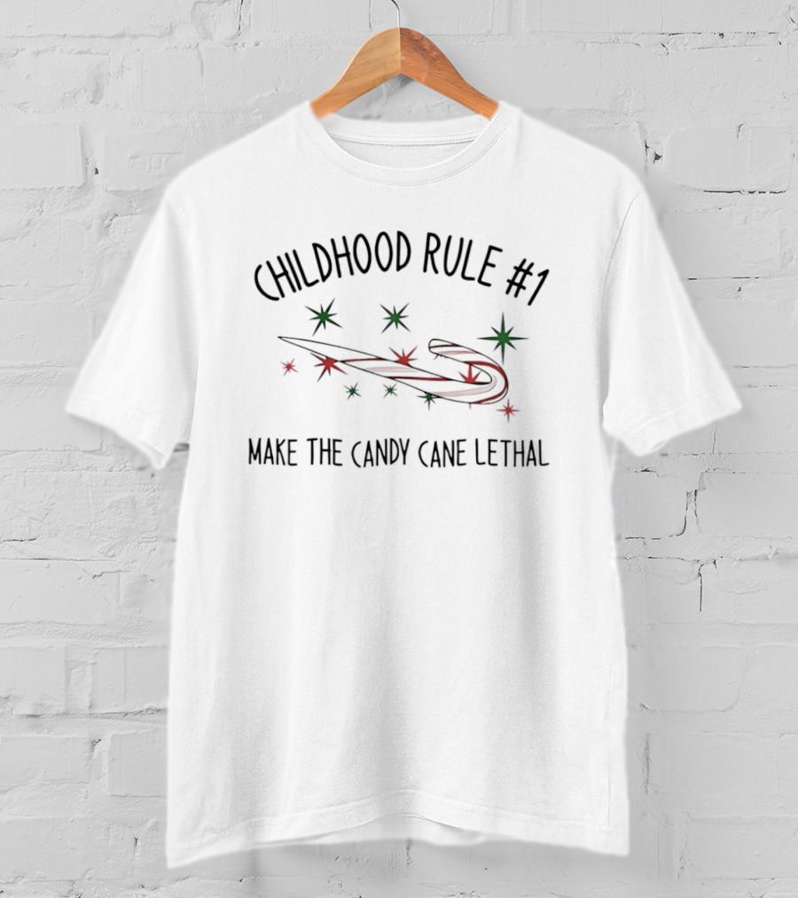 Childhood Rule #1 Make The Candy Cane Lethal Holiday Fun T-Shirt
