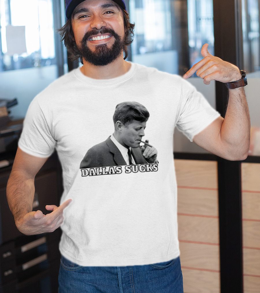 Dallas Sucks JFK Smoking Cigar Anti Cowboys T-Shirt