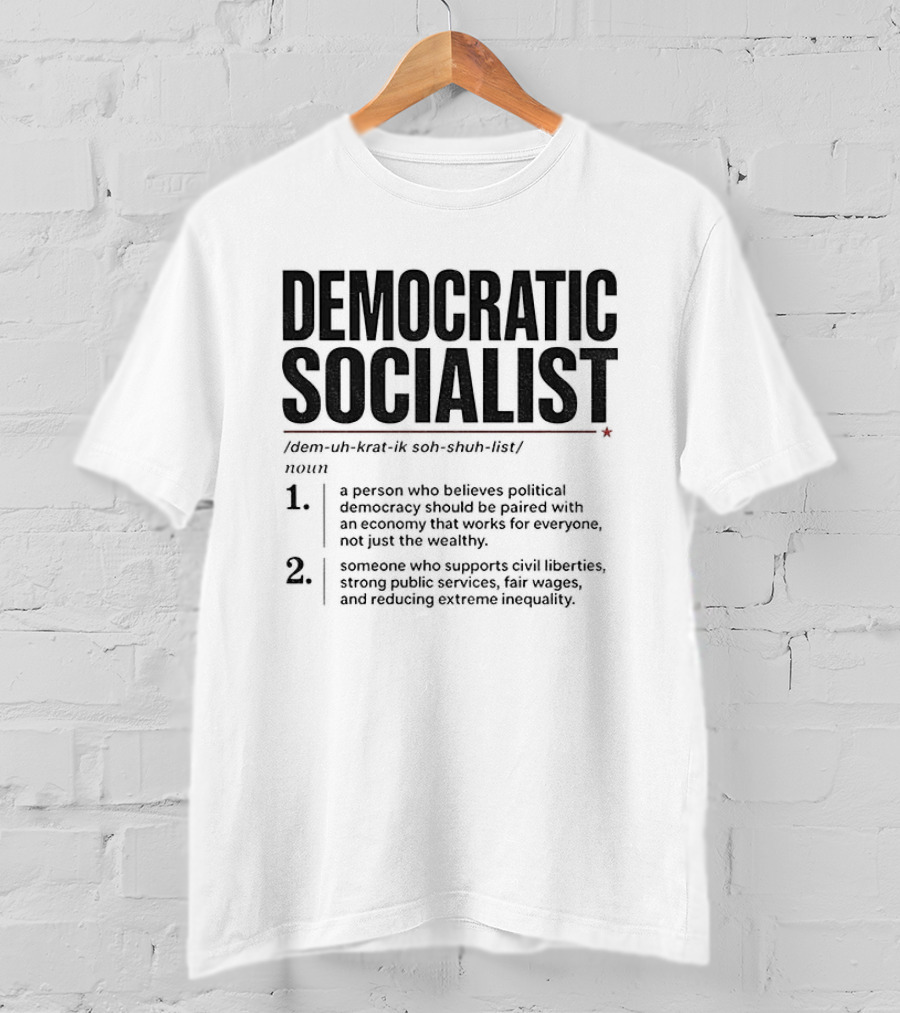Democratic Socialist Definition Political Democracy Social Ownership Ending Inequality T-Shirt