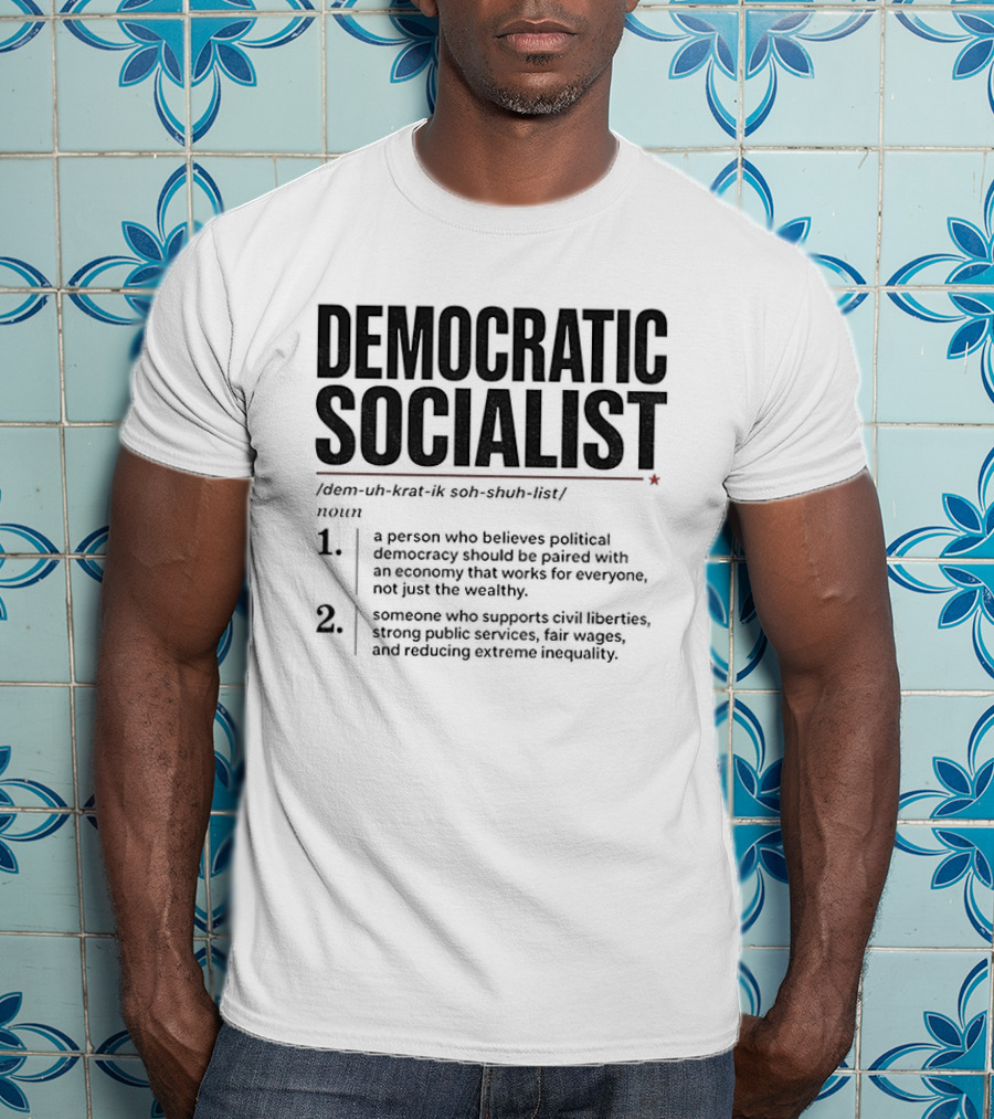 Democratic Socialist Definition Political Democracy Social Ownership Ending Inequality T-Shirt