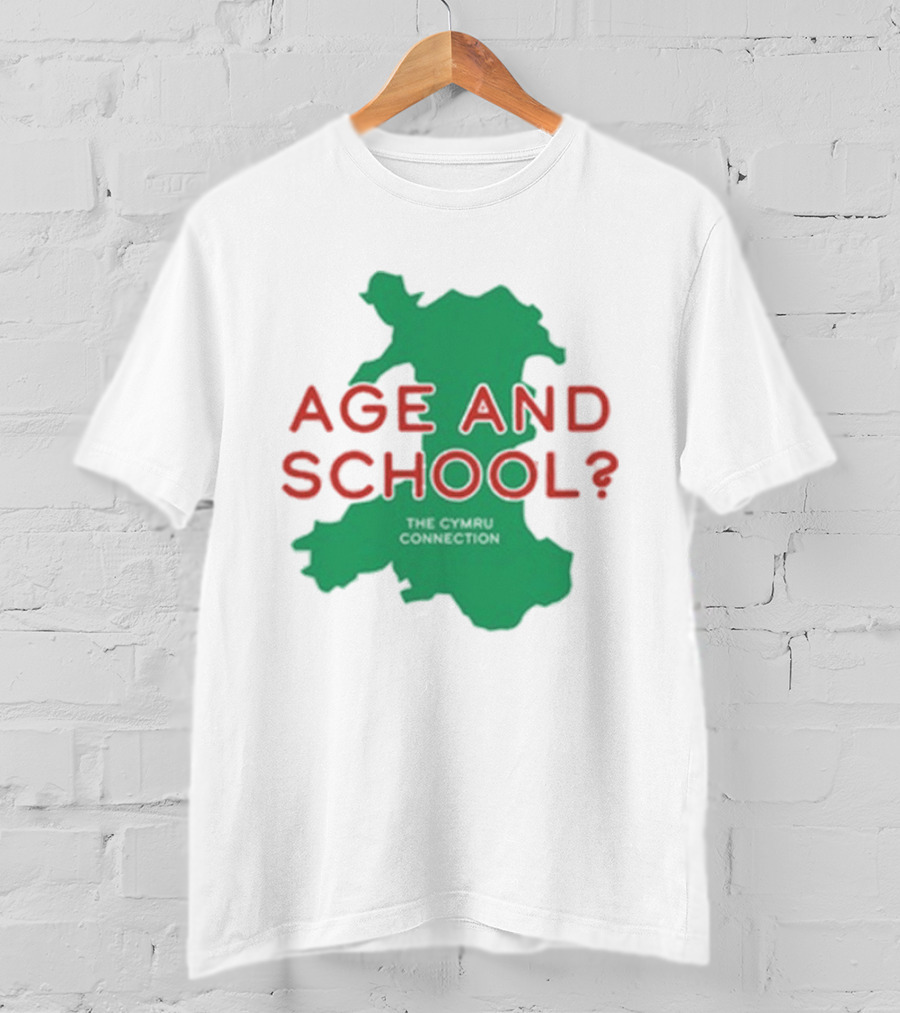 Age And School Elis James John Robins The Cymru Connection T-Shirt