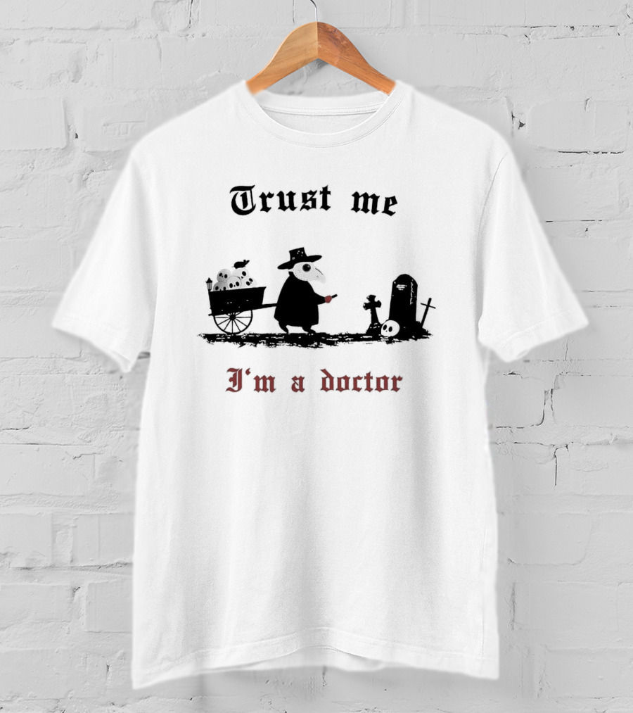 Trust Me I'm A Doctor Plague Doctor Graveyard Scene T-Shirt