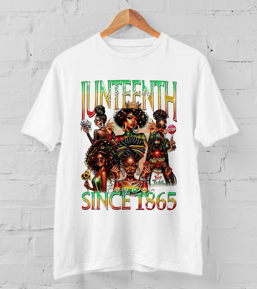 Juneteenth Breaking Every Chain Black Girl Since 1865 T-Shirt