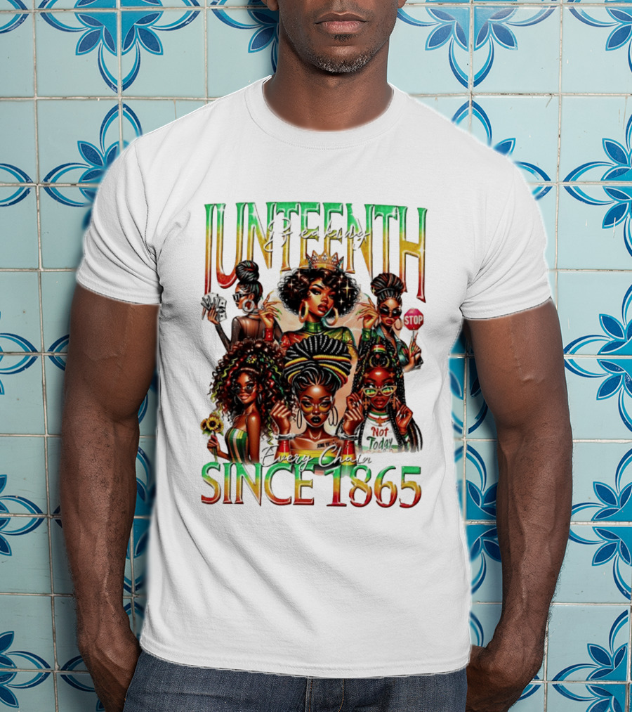 Juneteenth Breaking Every Chain Black Girl Since 1865 T-Shirt