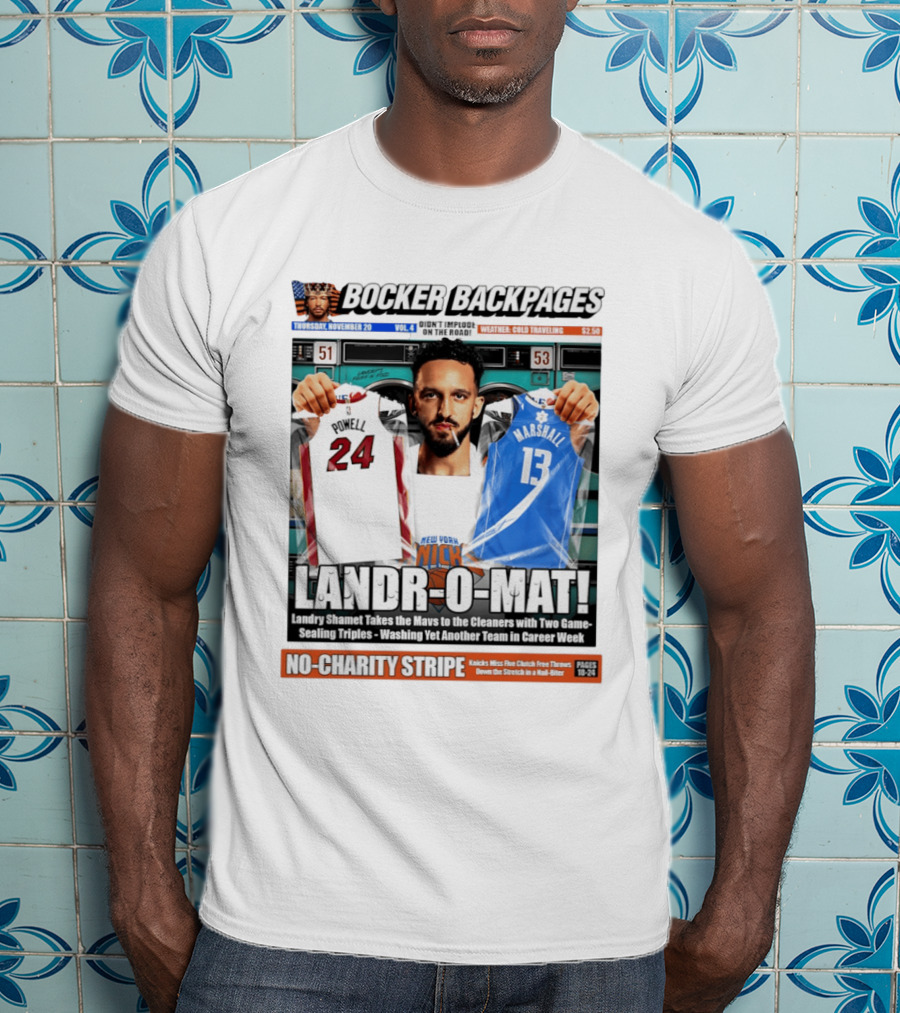 Landr O Mat Landry Shamet New York Knicks Powell 24 Marshall 13 Bocker Backpages T-Shirt