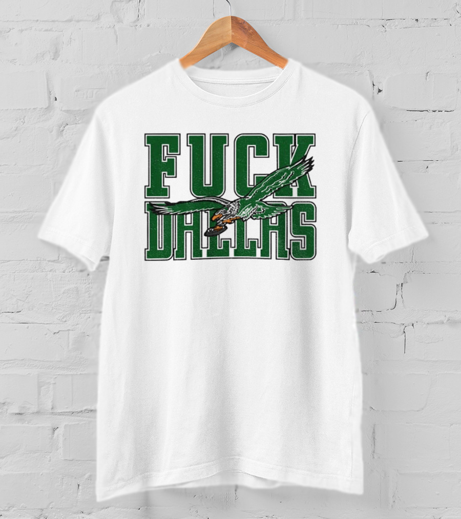 Fuck Dallas Philadelphia Eagles 2025 GameDay T-Shirt