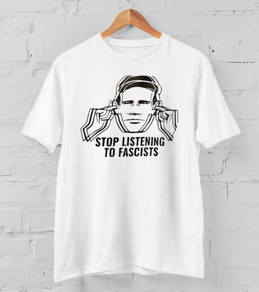 Stop Listening To Fascists Image With Face And Hands T-Shirt