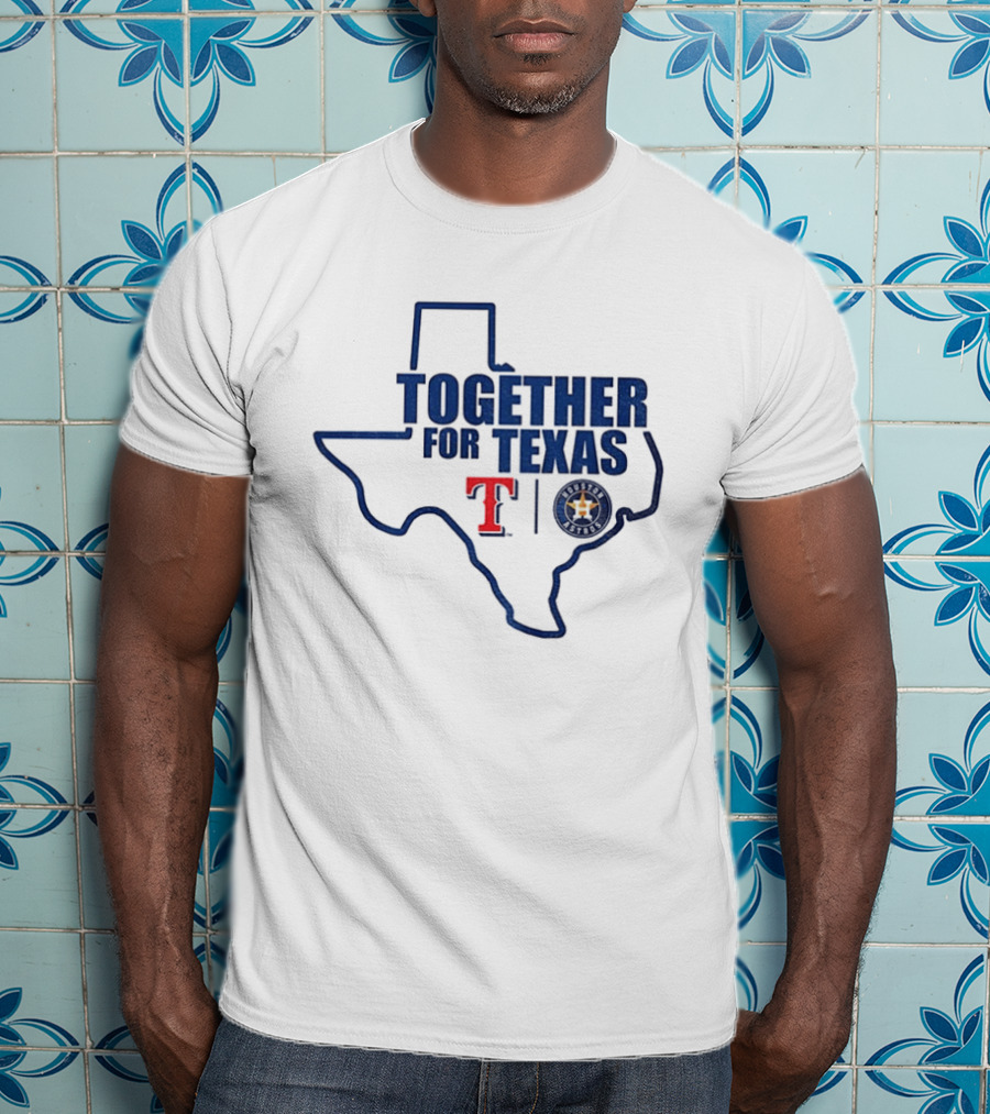 Together For Texas Texas Rangers Houston Astros Collaboration T-Shirt