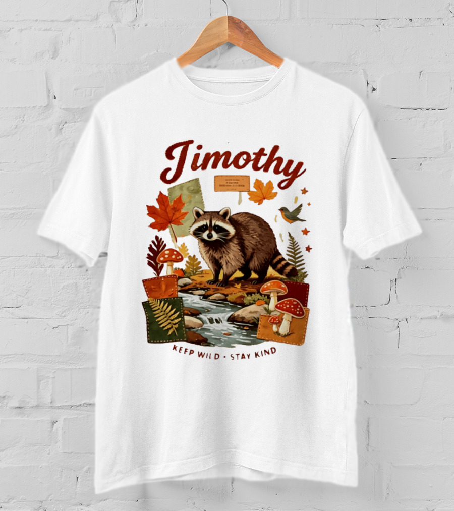 Jimothy Raccoon Autumn Nature 2026 Keep Wild Stay Kind T-Shirt