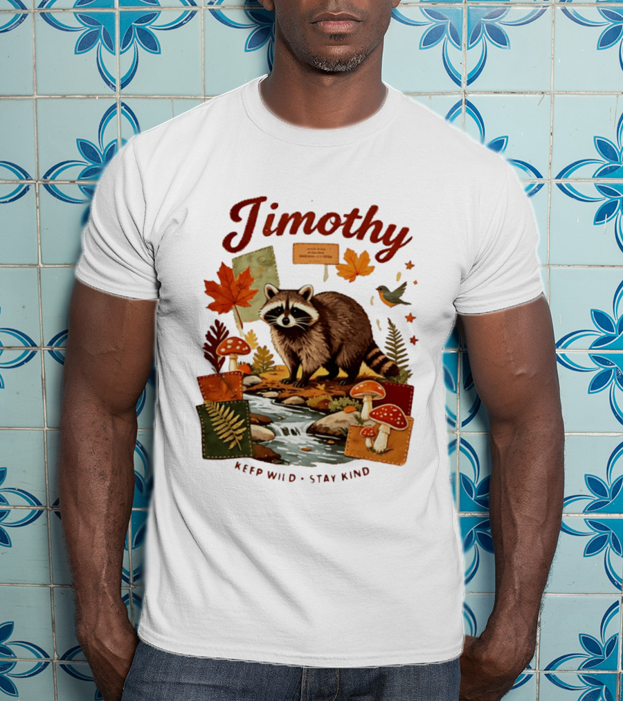 Jimothy Raccoon Autumn Nature 2026 Keep Wild Stay Kind T-Shirt