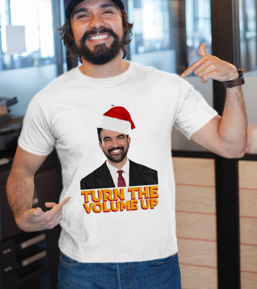 Turn The Volume Up Zohran Mamdani Santa Hat NYC Christmas 2025 T-Shirt