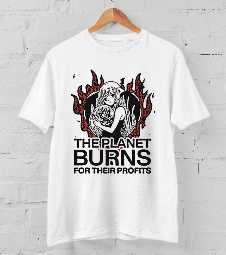 The Planet Burns Anime Girl Holding Earth Fiery Profits T-Shirt