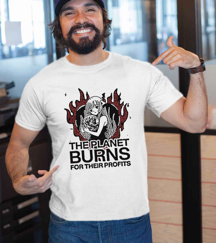 The Planet Burns Anime Girl Holding Earth Fiery Profits T-Shirt