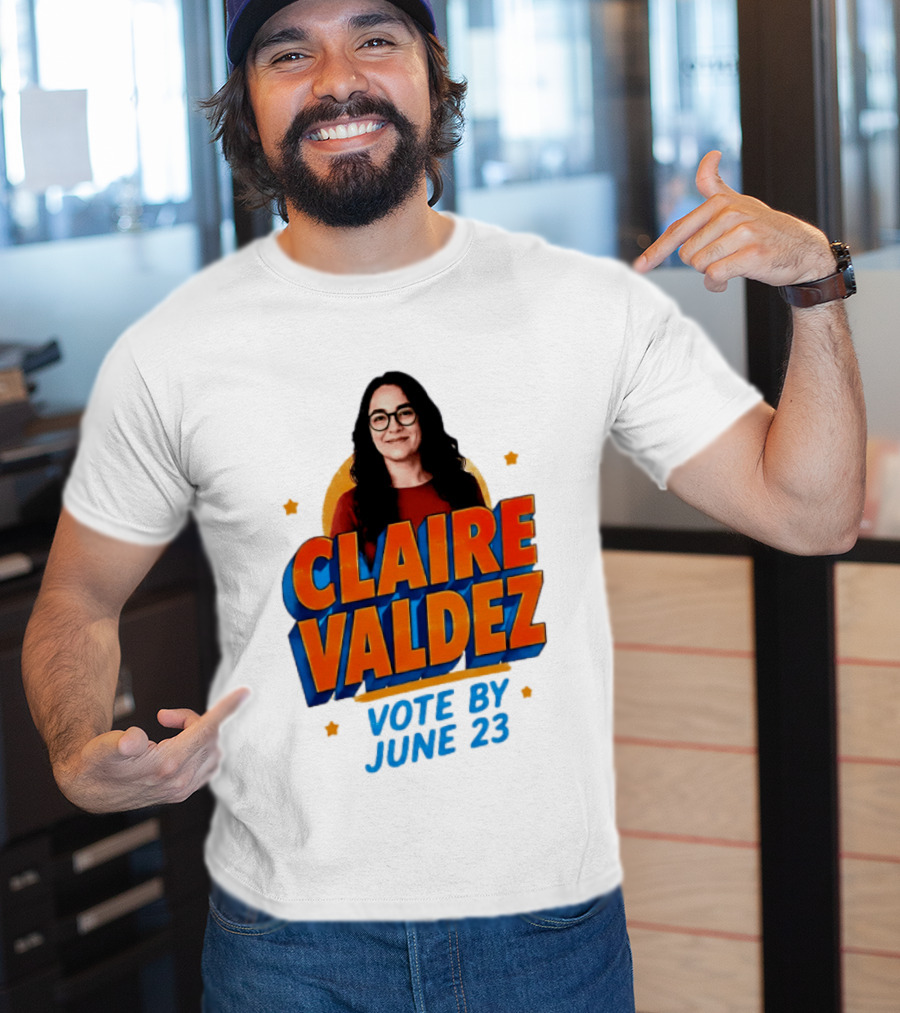 Claire Valdez Vote By June 23 T-Shirt