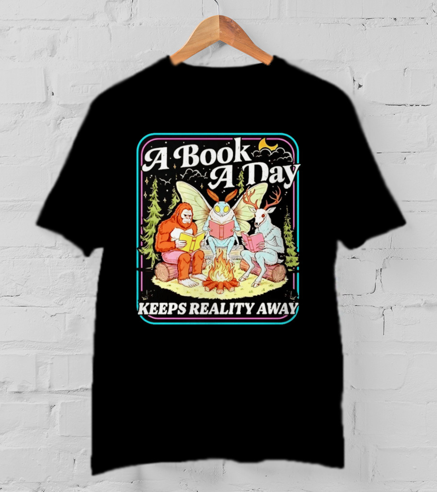 A Book A Day Reading Cryptid Club Campfire Keeps Reality Away T-Shirt