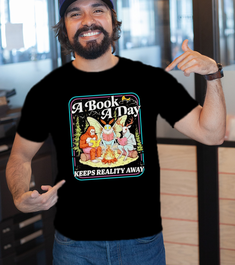 A Book A Day Reading Cryptid Club Campfire Keeps Reality Away T-Shirt