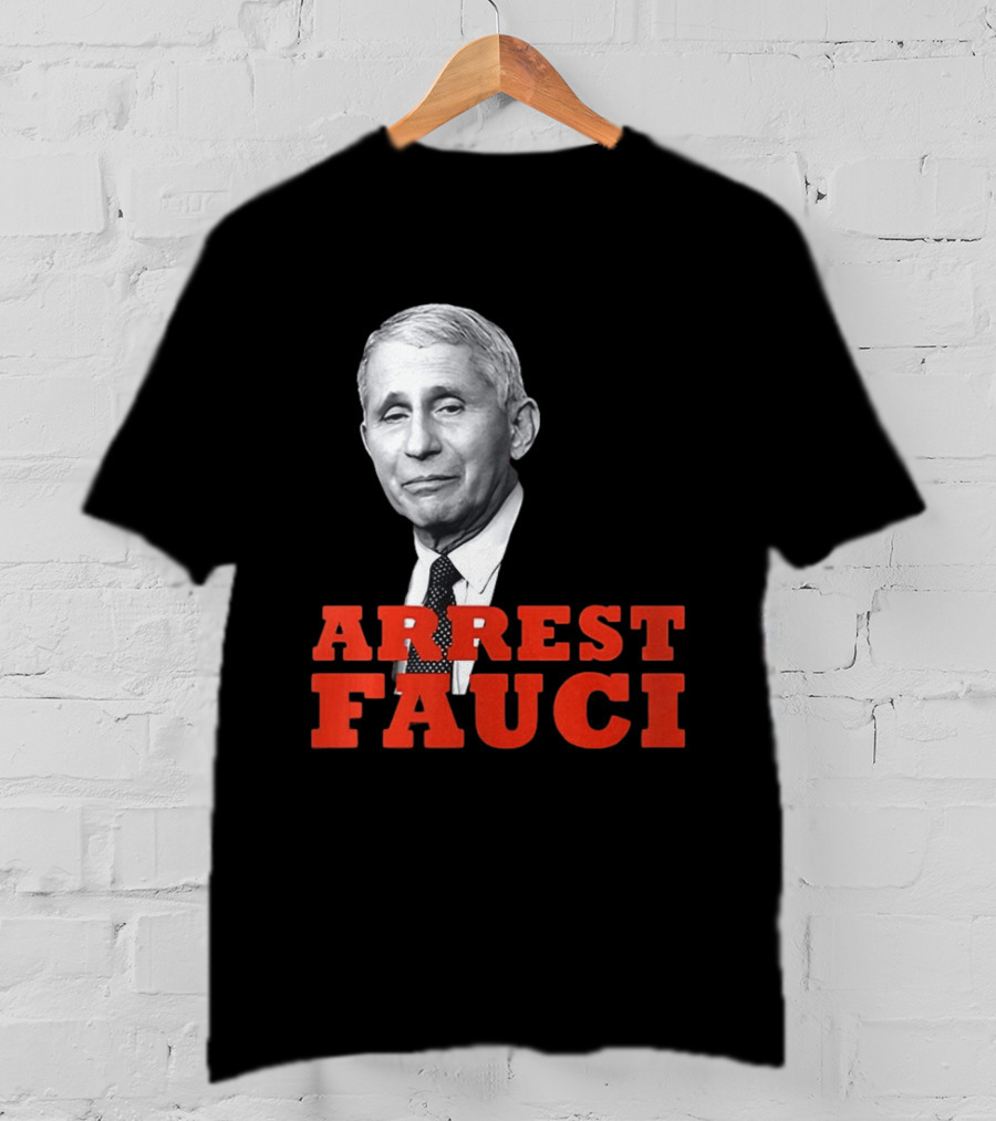 Arrest Dr Fauci Meme Face T-Shirt