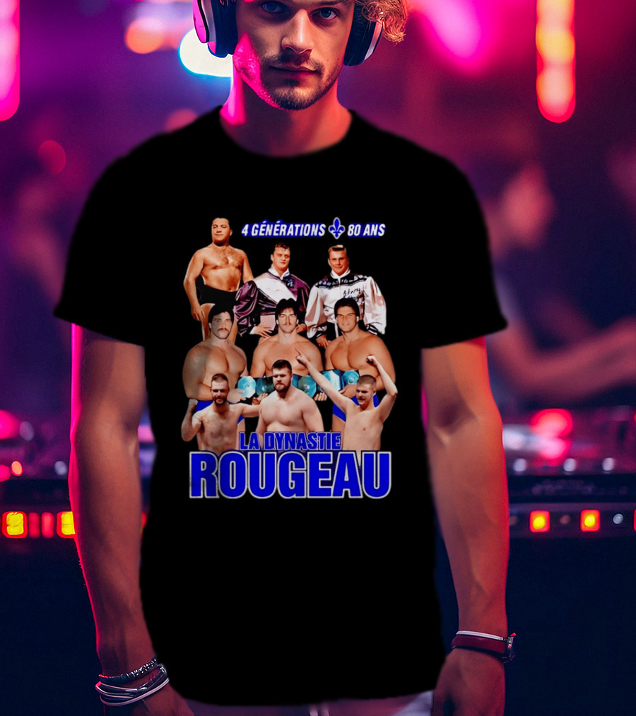 La Dynastie Rougeau 4 Générations 80 Ans T-Shirt