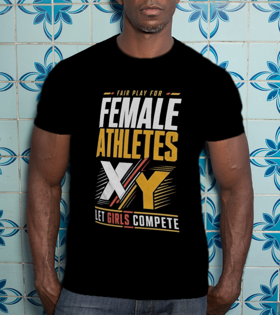 Fair Play For Female Athletes XX XY Let Girls Compete T-Shirt