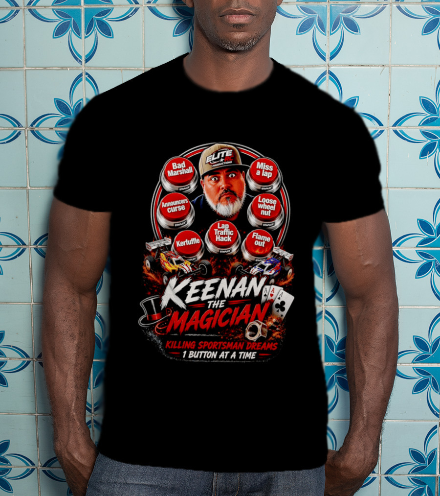 Keenan The Magician Bad Marshall Announcers Curse Lap Traffic Hack Elite RC Productions T-Shirt