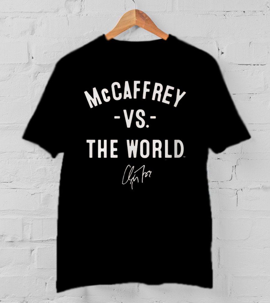 McCaffrey Vs The World San Francisco 49ers Christian McCaffrey Signature T-Shirt
