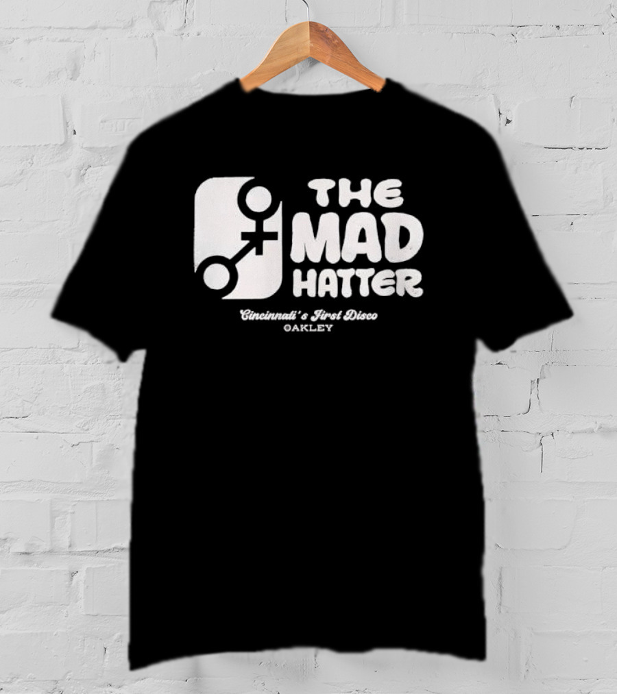 The Mad Hatter Cincinnati's First Disco Oakley T-Shirt