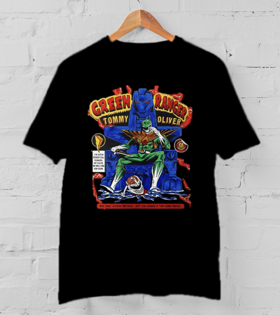 Green Ranger Tommy Oliver Power Rangers The Green Power Still Prevails T-Shirt