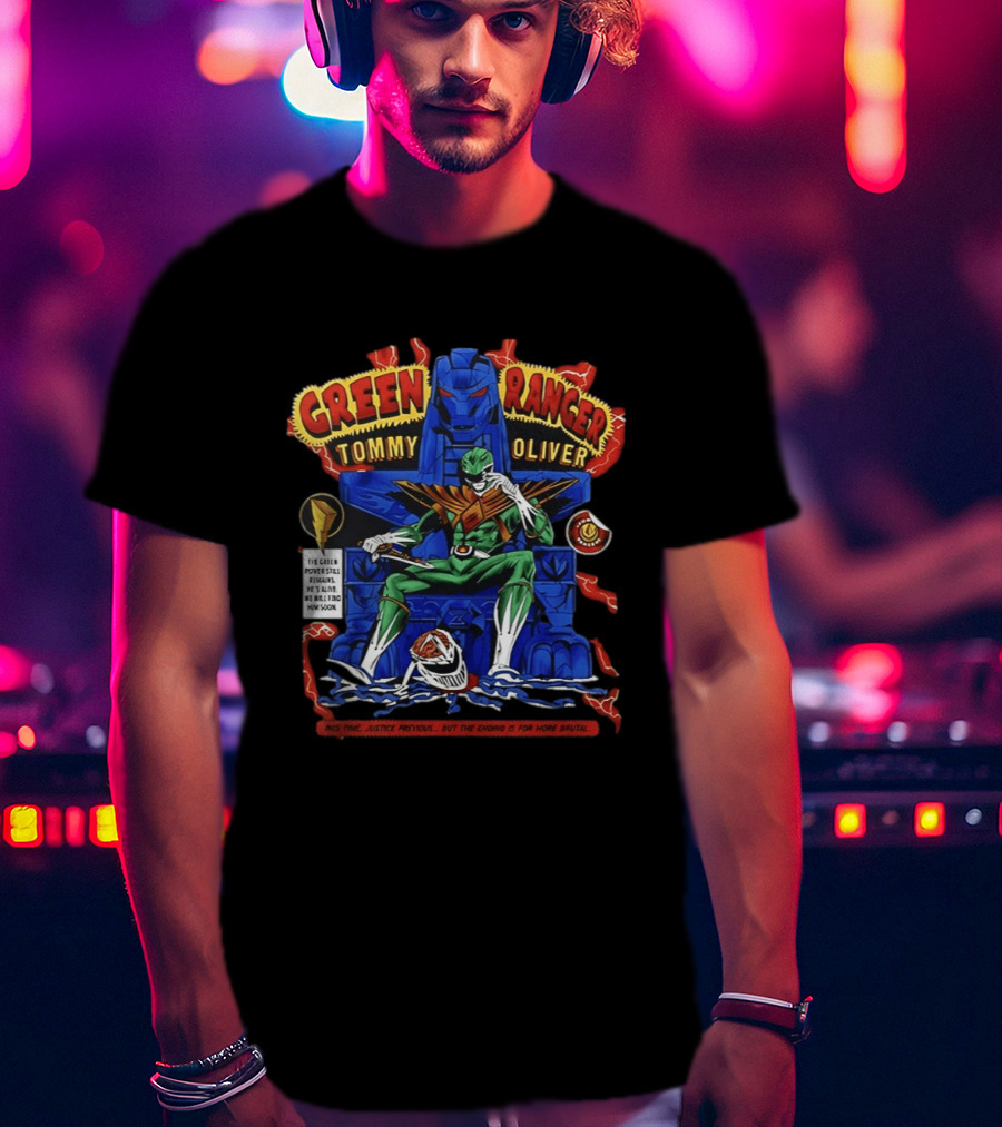 Green Ranger Tommy Oliver Power Rangers The Green Power Still Prevails T-Shirt