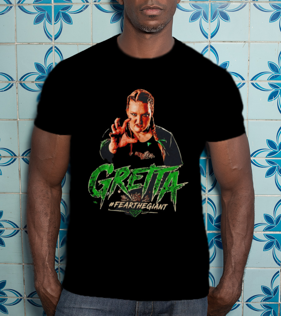 Gretta #FeartheGiant Bold Graphic With Aggressive Pose T-Shirt