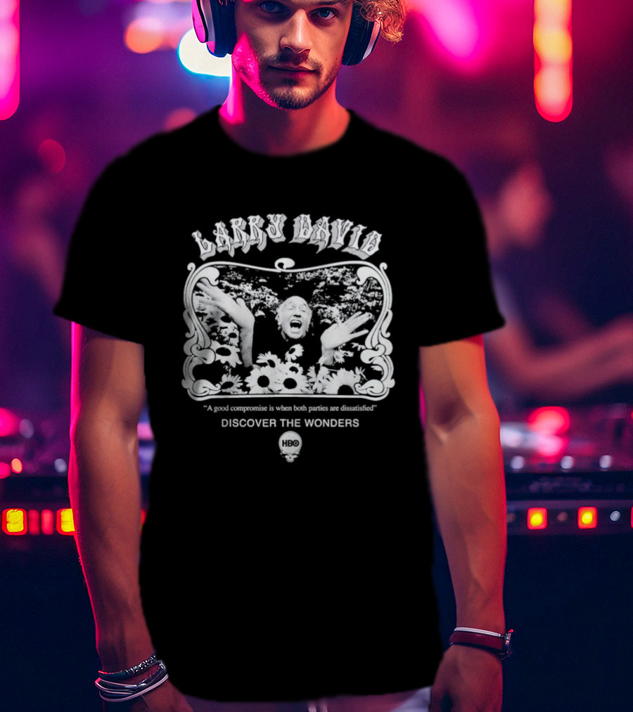 Larry David A Good Compromise Is When Both Parties Are Dissatisfied Forever T-Shirt