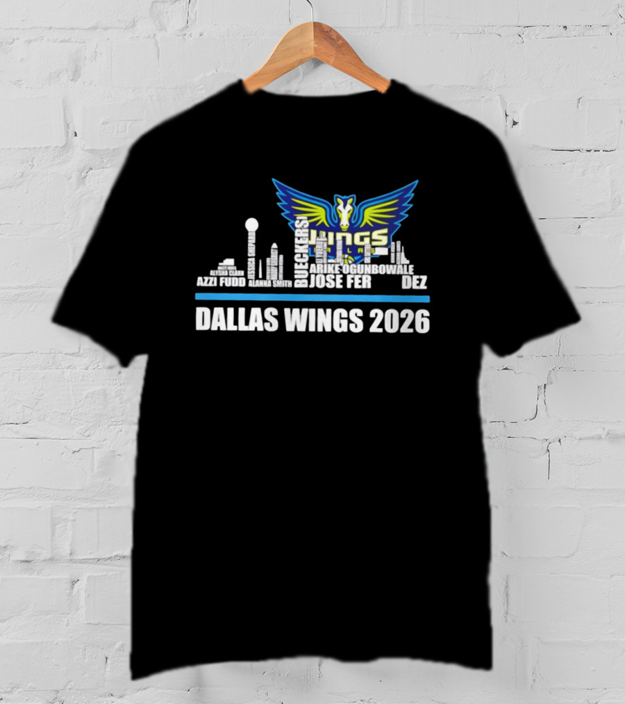 Dallas Wings 2026 Arike Ogunbowale Skyline Azzi Fudd Aerial Powers Jessica Shepard Ileana Rupert T-Shirt
