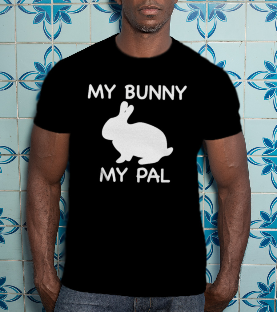 My Bunny My Pal Rabbit T-Shirt