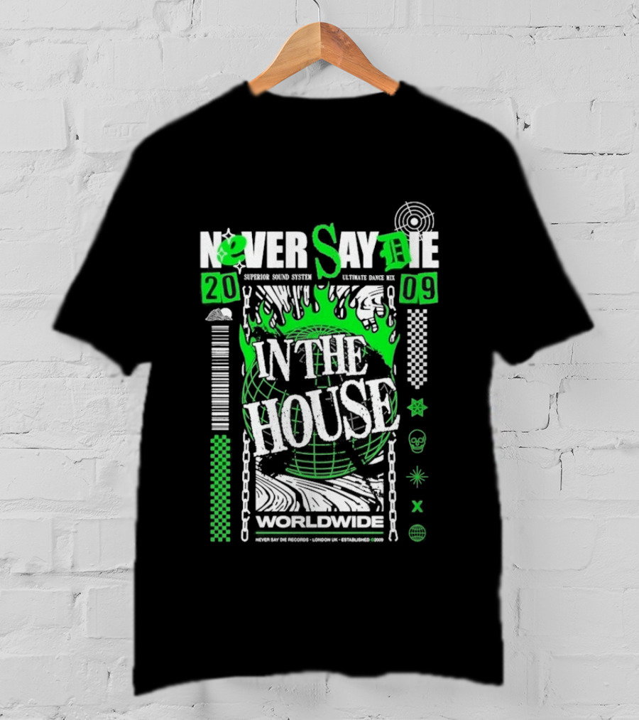 Never Say Die In The House 2009 Worldwide Green Flame Graffiti T-Shirt