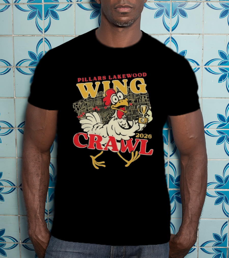 Pillars Lakewood Wing Crawl 2026 Trophy Chicken Holding Cup T-Shirt