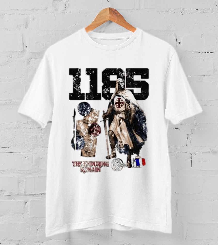 1185 The Enduring Remain Crusader Knight Templar Medieval History T-Shirt
