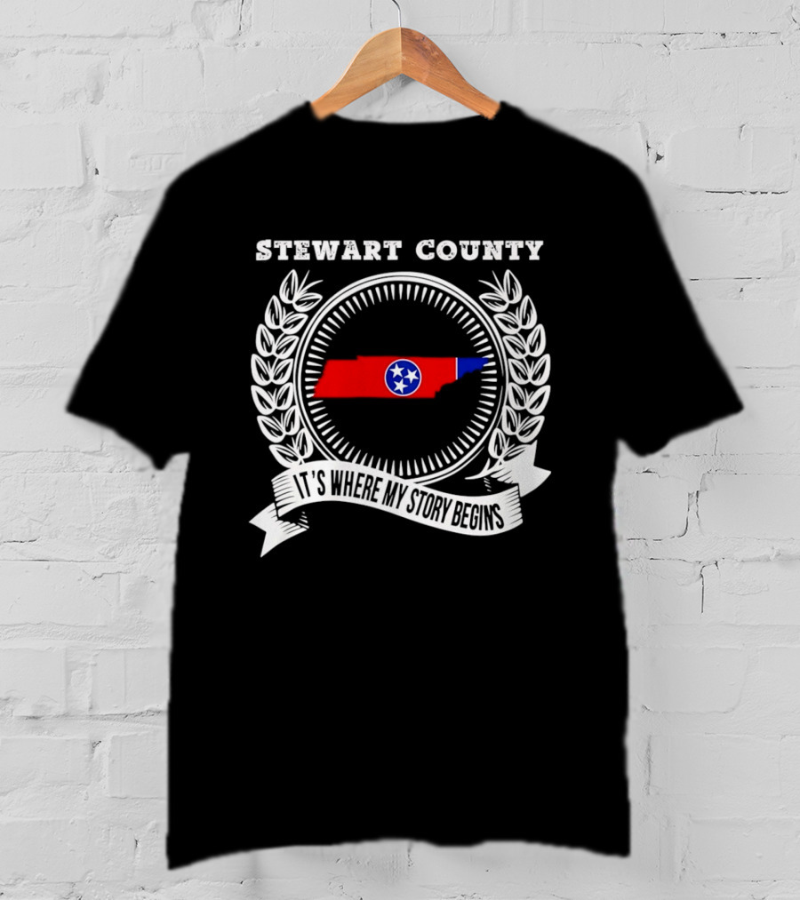 Stewart County Tennessee It's Where My Story Begins State Pride T-Shirt