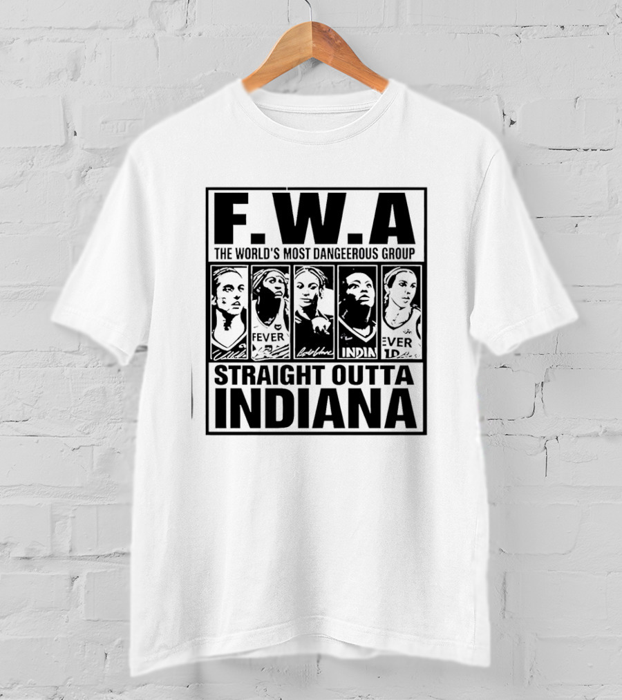 FWA Straight Outta Indiana Aliyah Boston Indiana Fever World's Most Dangerous Group 2026 T-Shirt