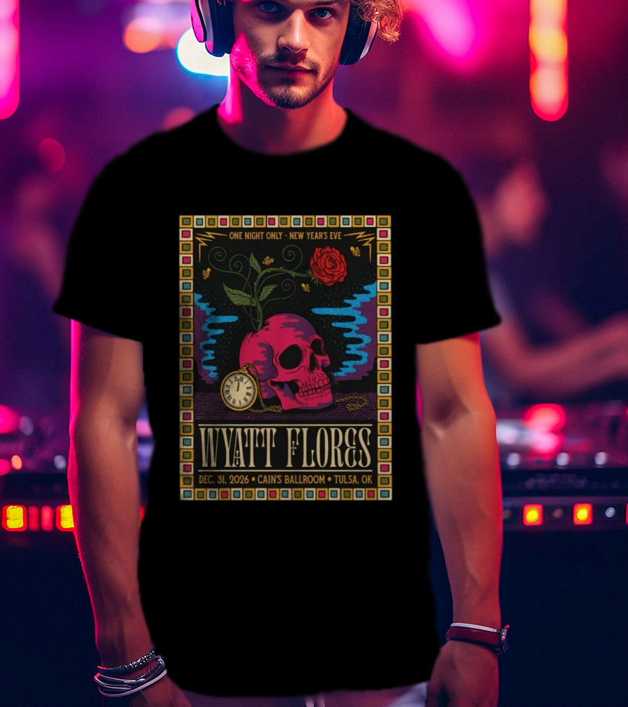 Wyatt Flores New Year's Eve Concert 2026 Cain's Ballroom Tulsa OK T-Shirt